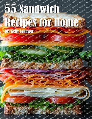 Book cover for 55 Sandwich Recipes for Home