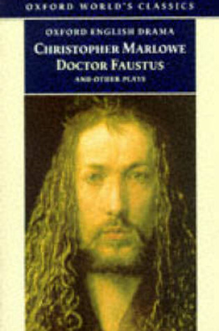 Doctor Faustus and Other Plays