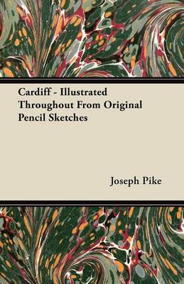 Book cover for Cardiff - Illustrated Throughout from Original Pencil Sketches