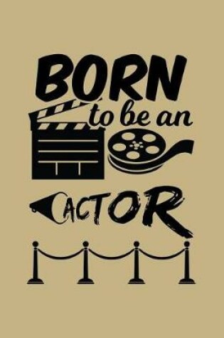 Cover of Born to Be an Actor