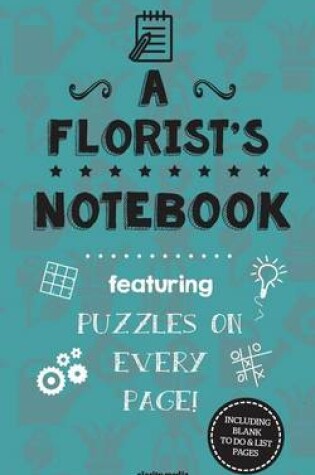 Cover of A Florist's Notebook