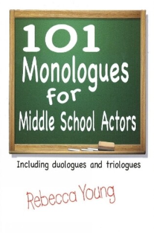 Cover of 101 Monologues for Middle School Actors