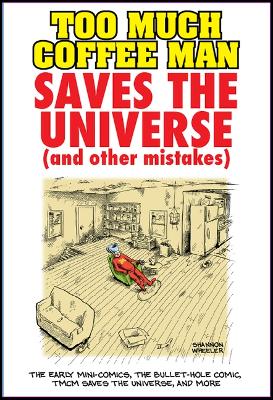 Book cover for Too Much Coffee Man Saves the Universe (and Other Mistakes)