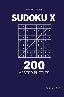 Book cover for Sudoku X - 200 Master Puzzles 9x9 (Volume 10)