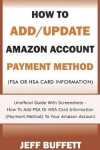 Book cover for How To Add/Update Amazon Account Payment Method (FSA Or HSA Card Information)