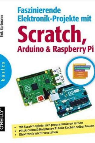 Cover of Faszinierende Elektronik-Projekte Mit Scratch, Arduino Und Raspberry Pi