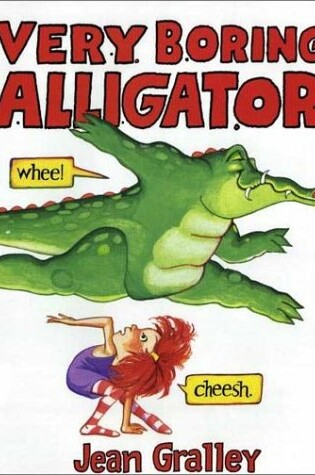 Cover of Very Boring Alligator