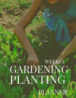 Book cover for Gardening Plating Weekly Planner