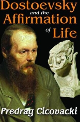 Cover of Dostoevsky and the Affirmation of Life