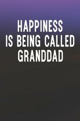 Cover of Happiness Is Being Called Granddad