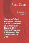 Book cover for Name of God Yahweh - Book 5 & 6 - Bundle of 2 Special - This Is My Name Forever & Blessed Be the Name of God