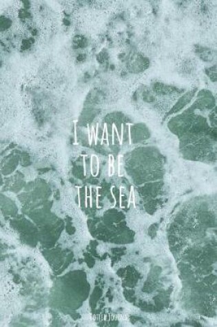 Cover of I Want to Be the Sea Dotted Journal