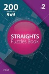 Book cover for Straights - 200 Hard Puzzles 9x9 (Volume 2)