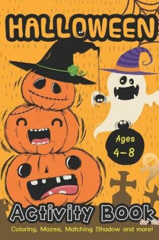 Cover of Halloween Activity BooK for kids Ages 4-8