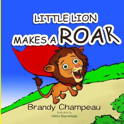 Book cover for Little Lion Makes a Roar