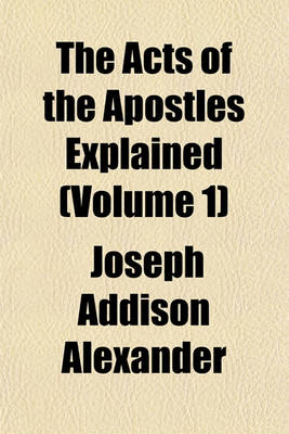 Book cover for The Acts of the Apostles Explained (Volume 1)