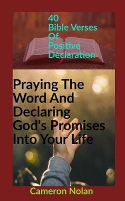 Book cover for Praying the Word and Declaring God's Promises Into Your Life