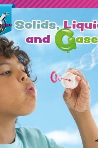 Cover of Solids, Liquids, and Gases