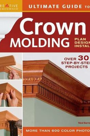 Cover of Ultimate Guide to Crown Molding