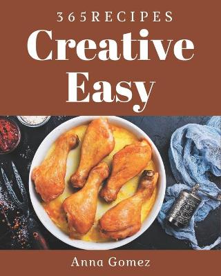 Book cover for 365 Creative Easy Recipes