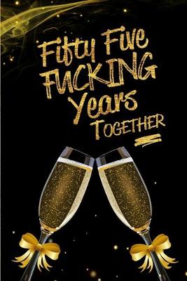 Book cover for Fifty Five Fucking Years Together