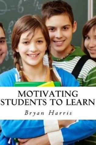 Cover of Motivating Students to Learn