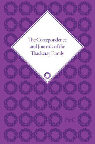 Cover of The Correspondence and Journals of the Thackeray Family