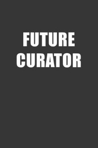 Cover of Future Curator Notebook