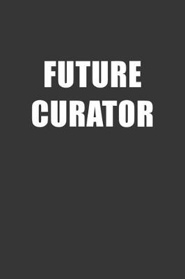 Book cover for Future Curator Notebook