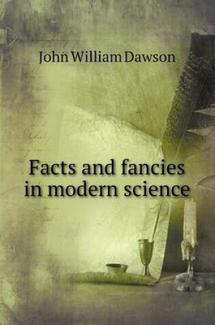 Cover of Facts and fancies in modern science