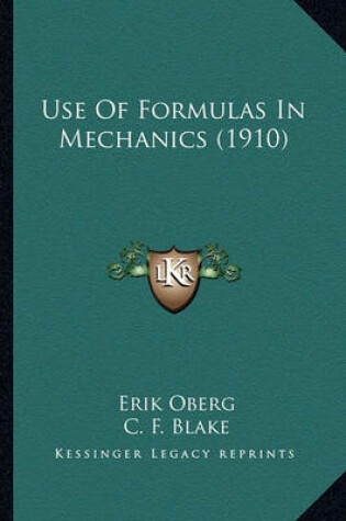 Cover of Use of Formulas in Mechanics (1910)