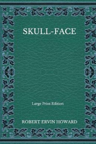 Cover of Skull-Face - Large Print Edition