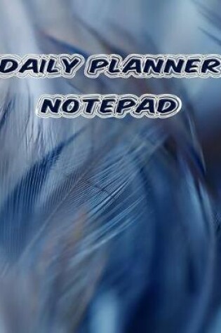 Cover of Daily Planner Notepad