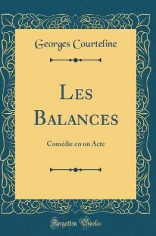 Cover of Les Balances: Comédie en un Acte (Classic Reprint)