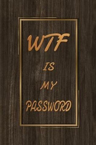 Cover of WTF is my password