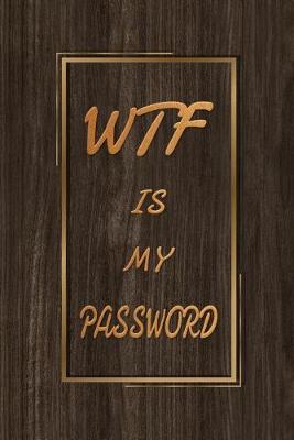 Book cover for WTF is my password