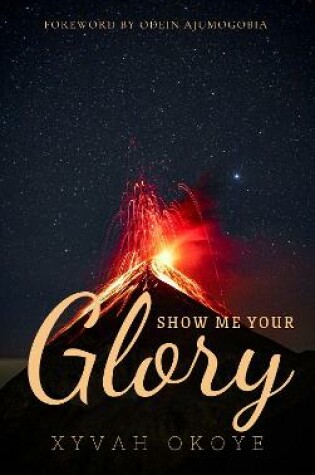 Cover of Show Me Your Glory