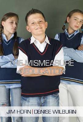 Book cover for The Mismeasure of Education