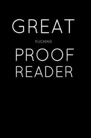 Cover of Great Fucking Proof Reader