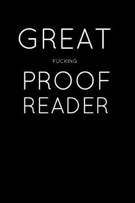 Book cover for Great Fucking Proof Reader