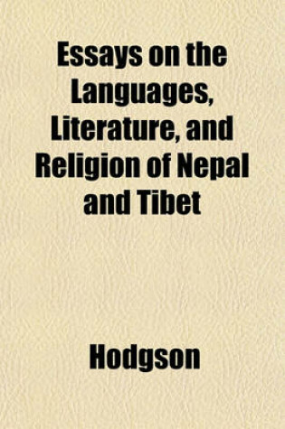 Cover of Essays on the Languages, Literature, and Religion of Nepal and Tibet