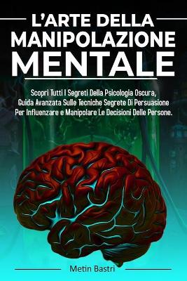 Book cover for L'Arte Della Manipolazione Mentale