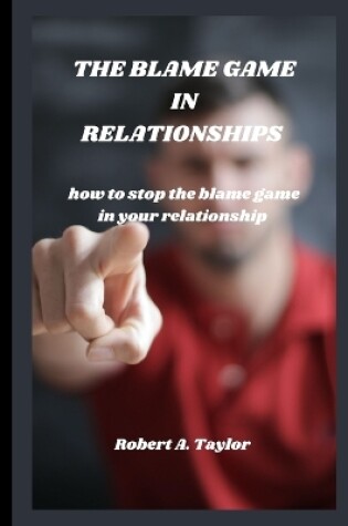 Cover of The Blame Game in Relationships