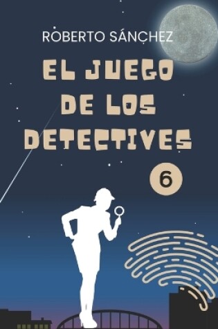 Cover of El Juego de los Detectives 6