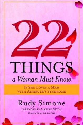 Cover of 22 Things a Woman Must Know If She Loves a Man with Asperger's Syndrome