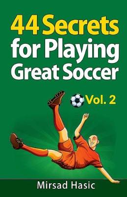 Book cover for 44 Secrets for Playing Great Soccer Vol. 2