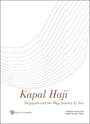 Book cover for Kapal Haji: Singapore And The Hajj Journey By Sea