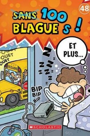 Cover of 100 Blagues! Et Plus... N� 48