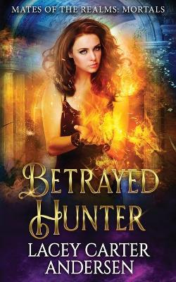Cover of Betrayed Hunter