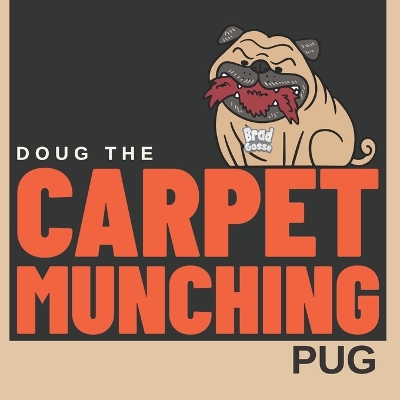 Cover of Doug the Carpet Munching Pug